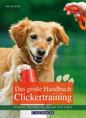 Clickertraining - Das große Handbuch