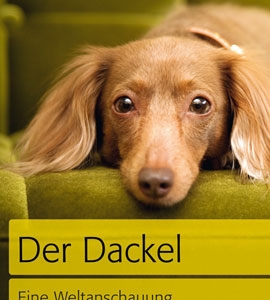 Der Dackel: Eine Weltanschauung